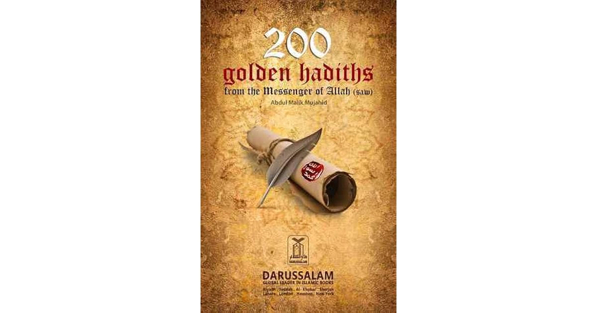 200 Golden Hadith By Abdul Malik Mujahid 200 Golden Hadith By Abdul Malik Mujahid