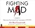 Fighting Mad: Practical Sol...