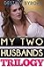 My two husbands trilogy (MMF erotica)