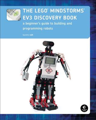 The LEGO MINDSTORMS EV3 Discovery Book: A Beginner's Guide to Building and Programming Robots (Paperback)