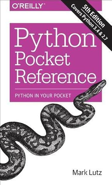 Python Pocket Reference: Python In Your Pocket (Pocket Reference (O'Reilly))