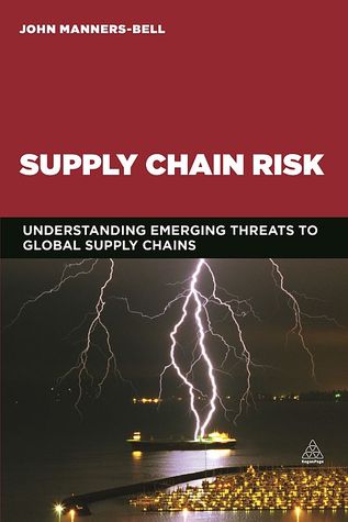 Supply Chain Risk: Understanding Emerging Threats to Global Supply Chains (Paperback)