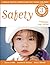 Safety (Growing, Growing Strong)