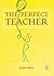 The Perfect Teacher (The Pe...