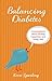 Balancing Diabetes: Conversations About Finding Happiness and Living Well