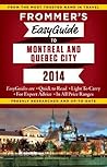 Frommer's EasyGuide to Montreal and Quebec City 2014 (Easy Guides)
