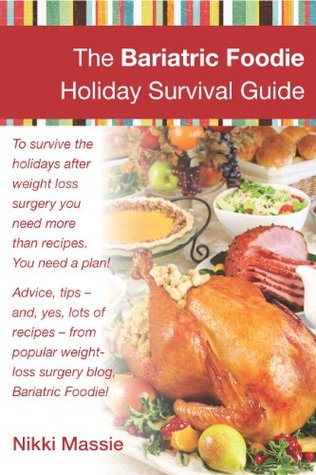 The Bariatric Foodie Holiday Survival Guide (Kindle Edition)