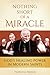 Nothing Short of a Miracle: God's Healing Power in Modern Saints