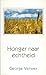 Honger naar echtheid by George Verwer