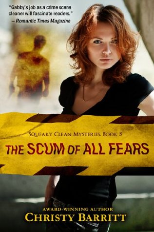 The Scum of All Fears (Squeaky Clean #5)