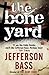 The Bone Yard (Body Farm #6)