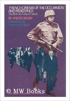 French Cinema of the Occupation & Resistance: The Birth of a Critical Esthetic (Paperback)
