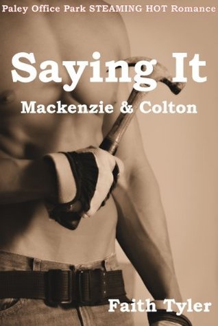 Saying It: Mackenzie & Colton (Kindle Edition)