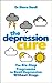 The Depression Cure: The Six-Step Programme to Beat Depression Without Drugs