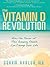 Vitamin D Revolution by Soram Khalsa