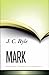 Mark (Expository Thoughts on the Gospels, #2)