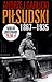 Józef Piłsudski 1867-1935