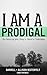 I Am A Prodigal: The Beauty of Your Story is Found in Redemption