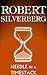 NEEDLE IN A TIMESTACK by Robert Silverberg
