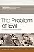 The Problem of Evil: The Challenge to Essential Christian Beliefs (B&h Studies in Christian Apologetics)