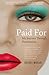 Paid For: My Journey Through Prostitution
