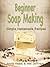 Beginner Soap Making by Annie Needs