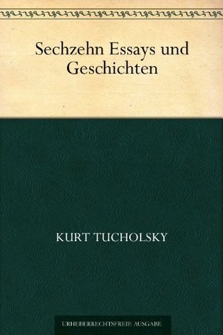 Sechzehn Essays und Geschichten (Kindle Edition)