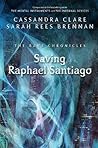 Book cover for Saving Raphael Santiago (The Bane Chronicles, #6)