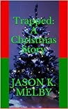 Trapped: A Christmas Story