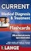 CURRENT Medical Diagnosis and Treatment Flashcards by Gene R. Quinn
