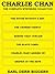 CHARLIE CHAN: THE COMPLETE MYSTERIES COLLECTION (Annotated and With Active Table of Contents)