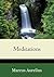 Meditations by Marcus Aurelius Meditations by Marcus Aurelius