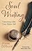 Soul Writing: Conversing With Your Higher Self"