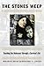 The Stones Weep