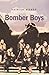 Bomber Boys by Patrick Bishop
