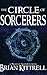 The Circle of Sorcerers: A Mages of Bloodmyr Novel: Book #1