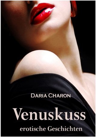 Venuskuss. Erotische Geschichten (Kindle Edition)