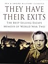 They Have Their Exits: The Best-Selling Escape Memoir of World War Two