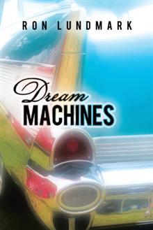 Dream Machines by Ron Lundmark