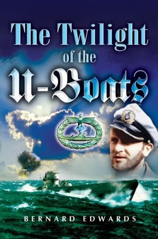 The Twilight of the U-Boats (Kindle Edition)