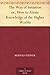 The Way of Initiation or, How to Attain Knowledge of the High... by Rudolf Steiner
