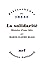 La solidarité: Histoire d'une idée