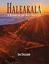 Haleakala: A History of the Maui Mountain