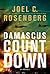 Damascus Countdown by Joel C. Rosenberg Damascus Countdown by Joel C. Rosenberg