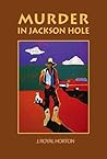 Murder in Jackson Hole
