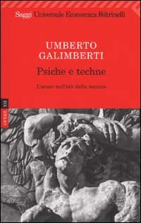Psiche e techne. L'uomo nell'età della tecnica (Paperback)