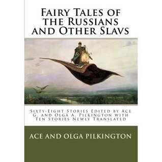 Fairy Tales of the Russians and Other Slavs (Kindle Edition)