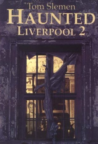 Haunted Liverpool 2 (Haunted Liverpool, #2)