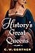 History's Great Queens 2-Book Bundle: The Last Queen and The Confessions of Catherine de Medici