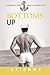 Bottoms Up (About a Bottoms...